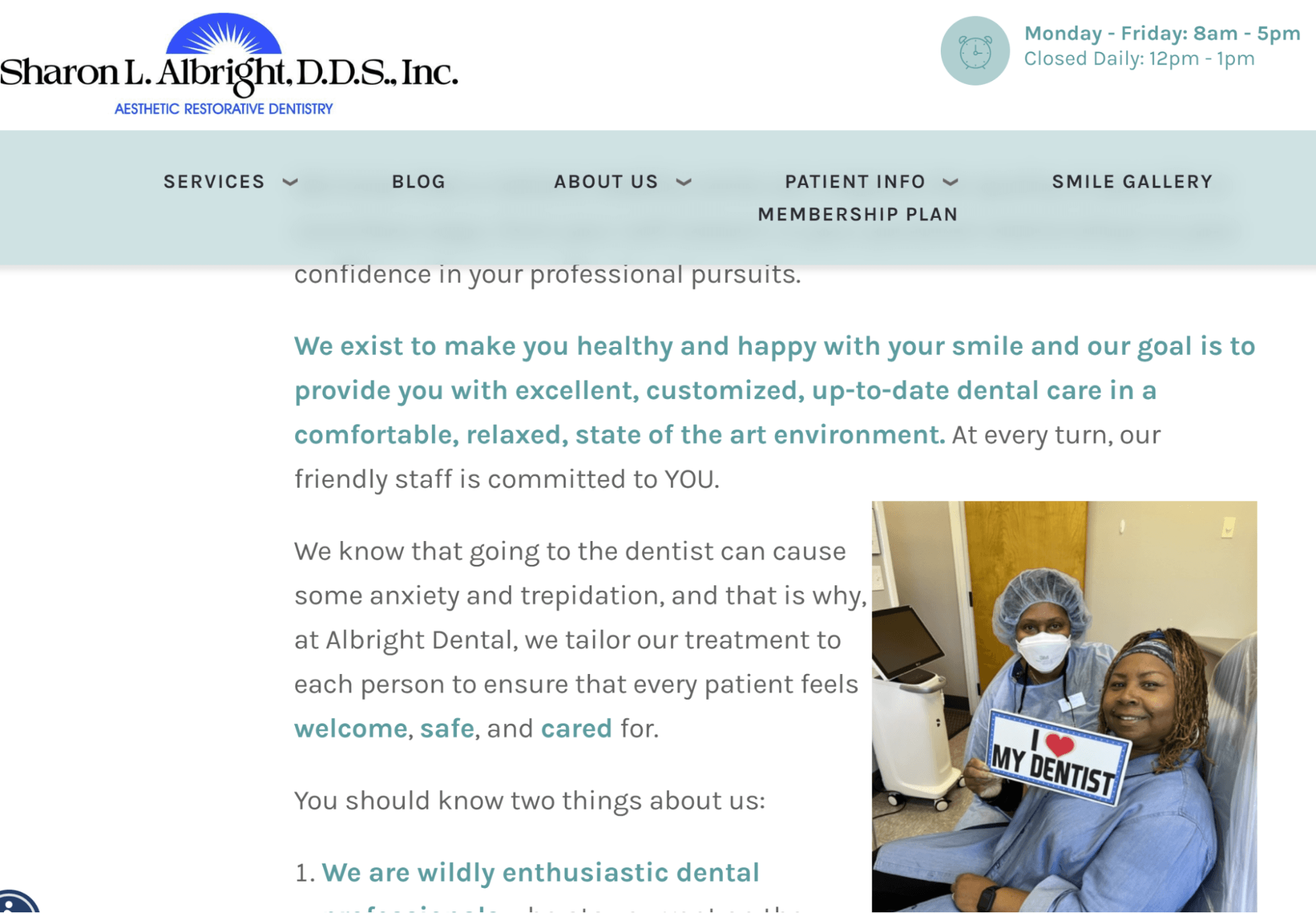 A dentist's bio shows her taking care of a patient who is holding up a sign that reads "I love my dentist". The text centers the customer and addresses them and their needs directly.
